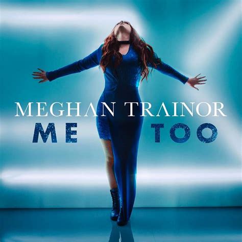 meghan trainor me too|meghan trainor me too live.